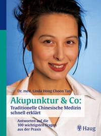Abbildung von: Akupunktur & Co: Traditionelle Chinesische Medizin schnell erklärt - MVS Medizinverlage Stuttgart