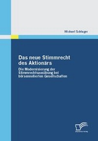 Abbildung von: Das neue Stimmrecht des Aktionärs - Diplomica Verlag
