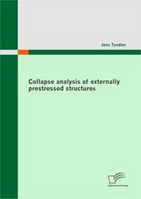Abbildung von: Collapse analysis of externally prestressed structures - Diplomica Verlag