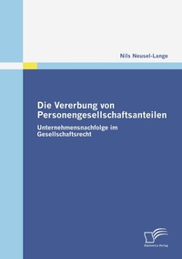 Abbildung von: Die Vererbung von Personengesellschaftsanteilen - Diplomica Verlag