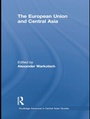 Cover: The European Union and Central Asia - Routledge