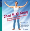 Cover: Chan Mi Qi Gong - Durch einen gest&auml;rkten R&uuml;cken zu innerer Harmonie - Trias