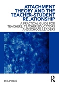 Cover: Attachment Theory and the Teacher-Student Relationship - Routledge