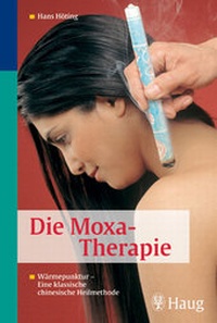 Abbildung von: Die Moxa-Therapie - MVS Medizinverlage Stuttgart