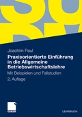 Cover: Praxisorientierte Einf&uuml;hrung in die Allgemeine Betriebswirtschaftslehre - Springer Gabler