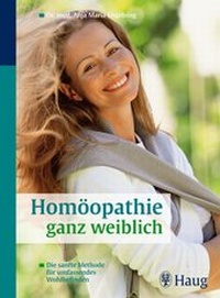 Abbildung von: Homöopathie ganz weiblich - Karl F. Haug