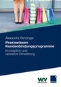 Cover: Praxiswissen Kundenbindungsprogramme - Springer Gabler