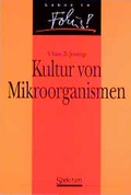 Cover: Kultur von Mikroorganismen - Spektrum Akademischer Verlag
