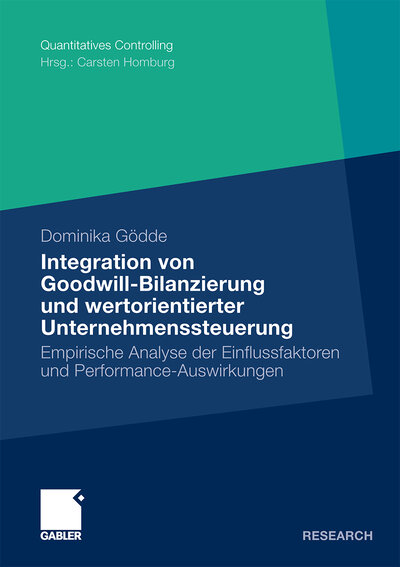 Abbildung von: Integration von Goodwill-Bilanzierung und wertorientierter Unternehmenssteuerung - Springer Gabler