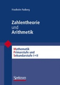 Abbildung von: Zahlentheorie und Arithmetik - Spektrum Akademischer Verlag