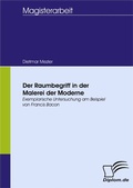 Cover: Der Raumbegriff in der Malerei der Moderne - diplom.de