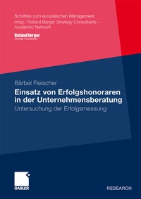Abbildung von: Einsatz von Erfolgshonoraren in der Unternehmensberatung - Springer Gabler