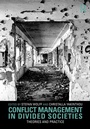 Cover: Conflict Management in Divided Societies - Routledge