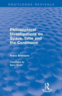 Enlarge image Cover: Philosophical Investigations on Time, Space and the Continuum (Routledge Revivals) - Routledge