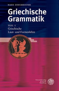 Abbildung von: Griechische Grammatik / Griechische Laut- und Formenlehre - Universitätsverlag Winter