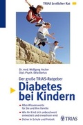 Cover: Der gro&szlig;e TRIAS-Ratgeber Diabetes bei Kindern - Trias