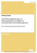 Cover: Die Wiedereingliederung von F&uuml;hrungskr&auml;ften als Aufgabe im internationalen Personalmanagement - diplom.de