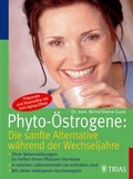 Cover: Phyto-&Ouml;strogene: Die sanfte Alternative w&auml;hrend der Wechseljahre - Trias