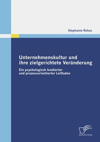 Abbildung von: Unternehmenskultur und ihre zielgerichtete Veränderung - Diplomica Verlag