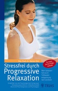 Cover: Stressfrei durch Progressive Relaxation - MVS Medizinverlage Stuttgart