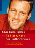 Cover: S&auml;ure-Basen-Therapie: So hilft sie mir bei Bluthochdruck - Trias