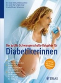Cover: Der gro&szlig;e Schwangerschafts-Ratgeber f&uuml;r Diabetikerinnen - Trias