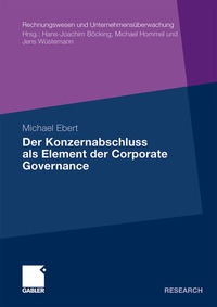 Abbildung von: Der Konzernabschluss als Element der Corporate Governance - Springer Gabler