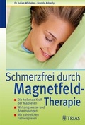 Cover: Schmerzfrei durch Magnetfeld-Therapie - Trias