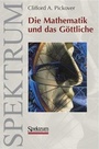Cover: Die Mathematik und das Göttliche - Spektrum Akademischer Verlag