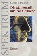 Cover: Die Mathematik und das G&ouml;ttliche - Spektrum Akademischer Verlag