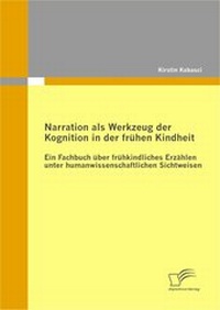 Bild: Narration als Werkzeug der Kognition in der frühen Kindheit - Diplomica Verlag