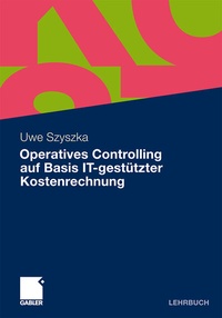 Abbildung von: Operatives Controlling auf Basis IT-gestützter Kostenrechnung - Springer Gabler