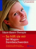 Cover: S&auml;ure-Basen-Therapie: So hilft sie mir bei Magen-Darm-Beschwerden - MVS Medizinverlage Stuttgart