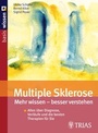 Cover: Multiple Sklerose - mehr wissen, besser verstehen - Trias