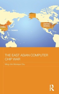 Enlarge image Cover: The East Asian Computer Chip War - Routledge