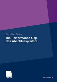 Enlarge image Cover: Die Performance Gap des Abschlussprüfers - Springer Gabler
