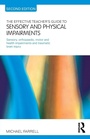 Cover: The Effective Teacher's Guide to Sensory and Physical Impairments - Routledge