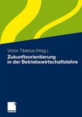 Cover: Zukunftsorientierung in der Betriebswirtschaftslehre - Springer Gabler