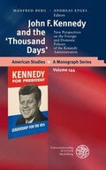 Cover: John F. Kennedy and the 'Thousand Days' - Universit&auml;tsverlag Winter