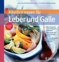 Cover: K&ouml;stlich essen f&uuml;r Leber und Galle - Trias