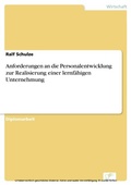 Cover: Anforderungen an die Personalentwicklung zur Realisierung einer lernf&auml;higen Unternehmung - diplom.de