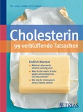 Cover: Cholesterin - 99 verbl&uuml;ffende Tatsachen - MVS Medizinverlage Stuttgart