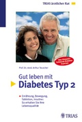 Cover: Gut leben mit Diabetes Typ 2 - MVS Medizinverlage Stuttgart