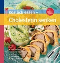 Abbildung von: Köstlich essen Cholesterin senken - TRIAS