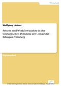 Cover: System- und Workflowanalyse in der Chirurgischen Poliklinik der Universit&auml;t Erlangen-N&uuml;rnberg - diplom.de