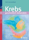 Cover: Krebs ganzheitlich behandeln - Trias
