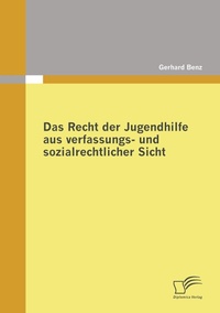 Abbildung von: Das Recht der Jugendhilfe aus verfassungs- und sozialrechtlicher Sicht - Diplomica Verlag