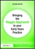 Cover: Bringing the Reggio Approach to your Early Years Practice - Routledge