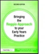 Enlarge image Cover: Bringing the Reggio Approach to your Early Years Practice - Routledge