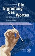 Cover: Die Ergreifung des Wortes - Universit&auml;tsverlag Winter